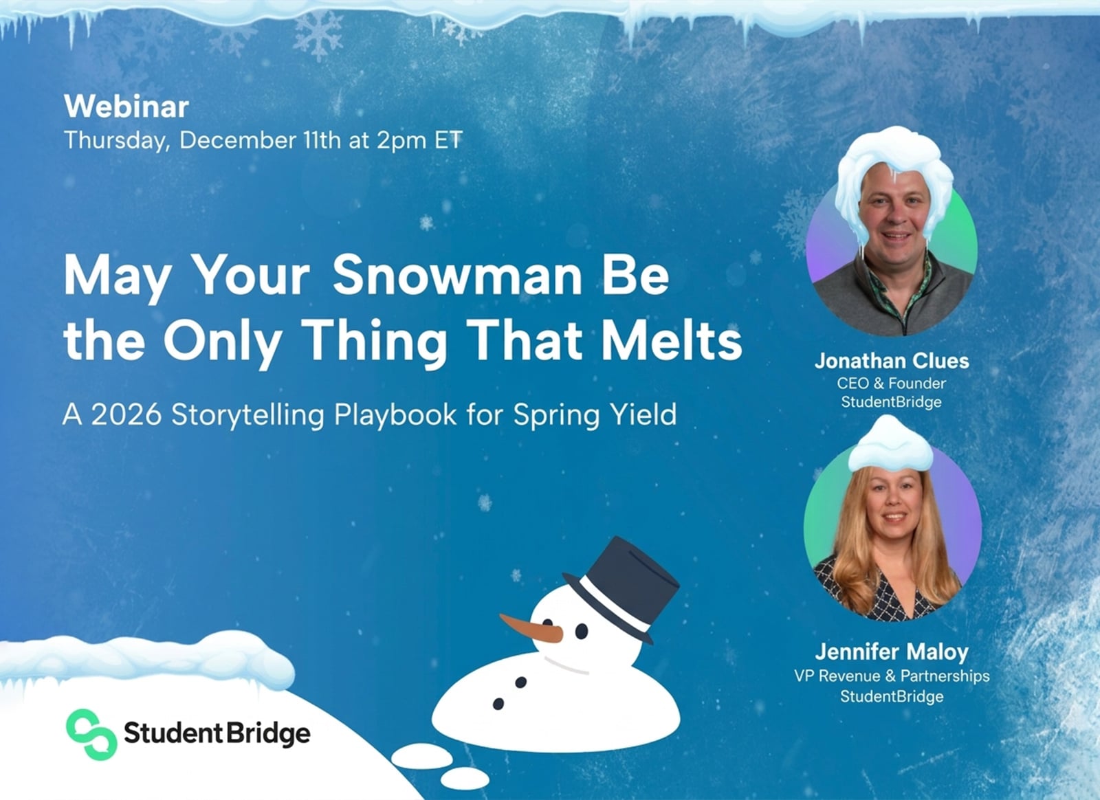May Your Snowman Be the Only Thing That Melts A 2026 Storytelling Playbook for Spring Yield