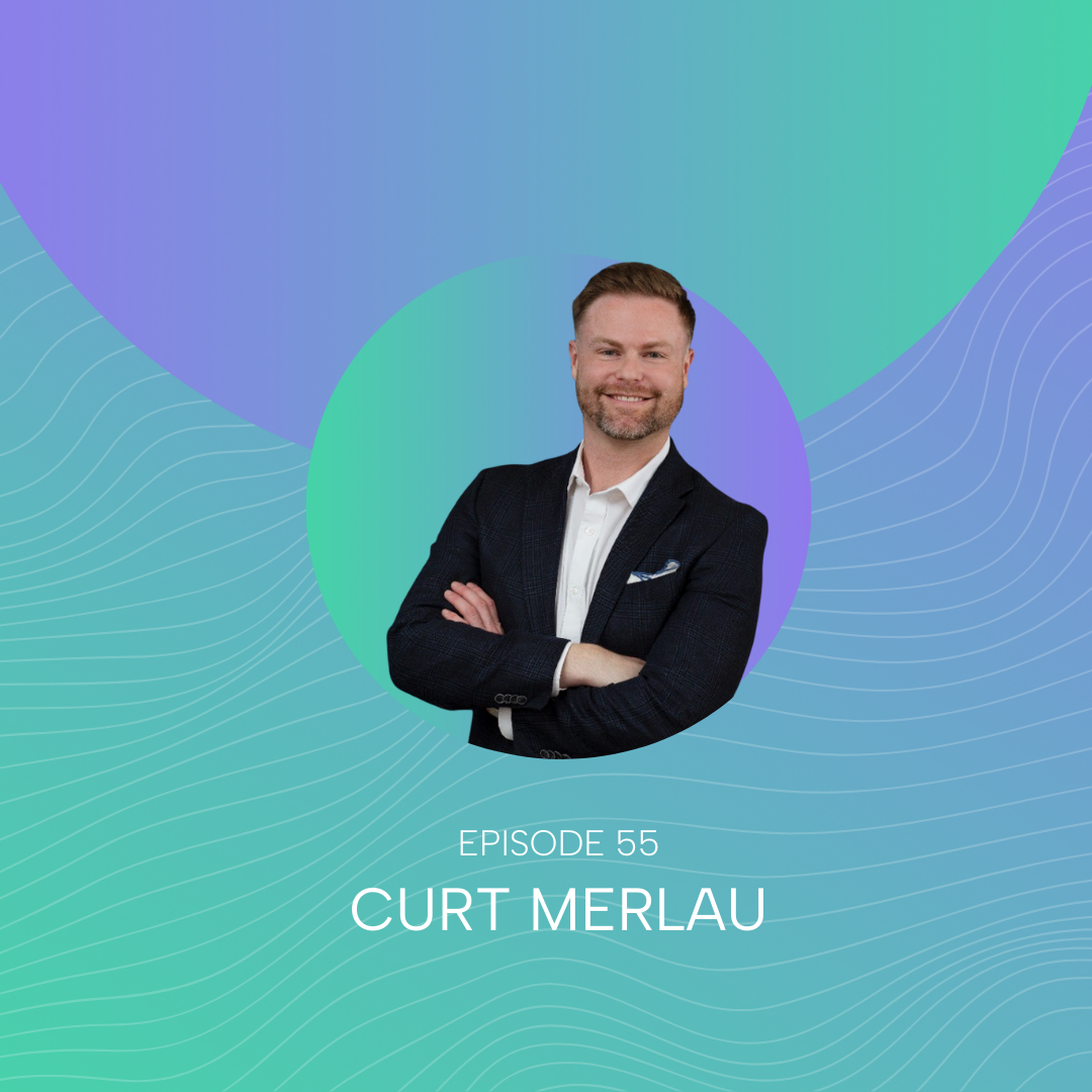 Podcast-Episode55-Curt-Merlau