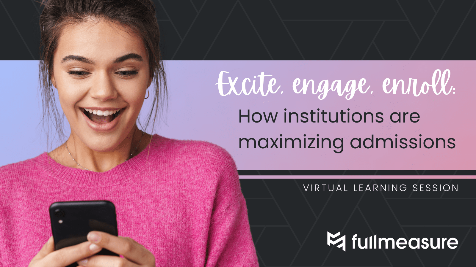 Webinar - Excite Engage Enroll undated