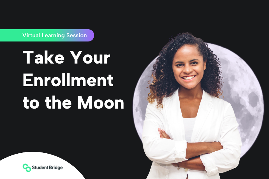 Take your enrollment to the moon
